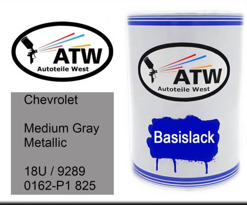 Chevrolet, Medium Gray Metallic, 18U / 9289 0162-P1 825: 500ml Lackdose, von ATW Autoteile West.